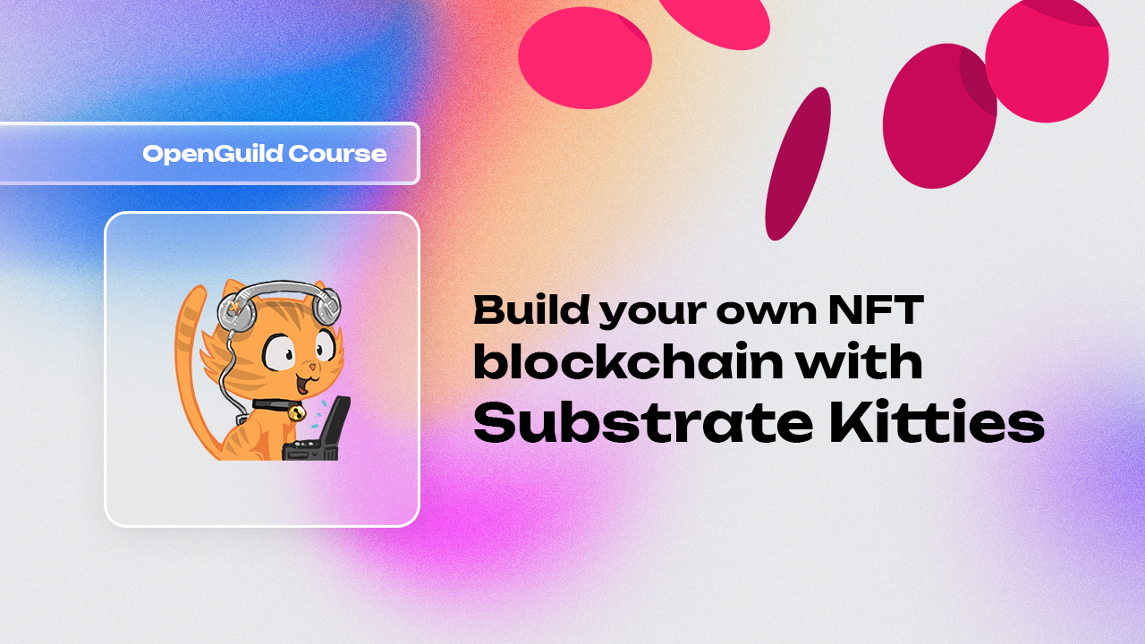 Substrate Course: NFT Blockchain