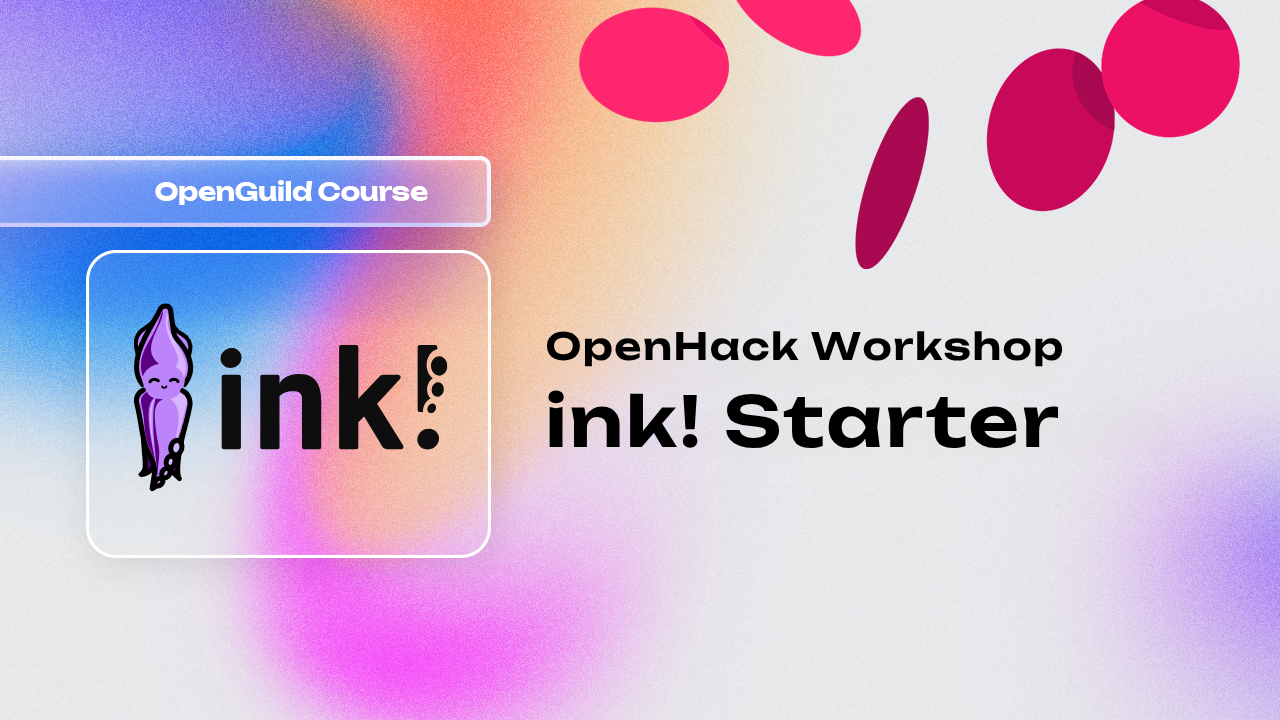 OpenHack Workshop - ink! Starter